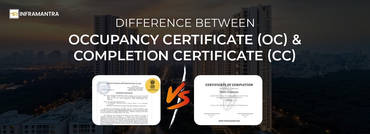 Difference Between Occupancy Certificate (OC) and Completion Certificate (CC) ?